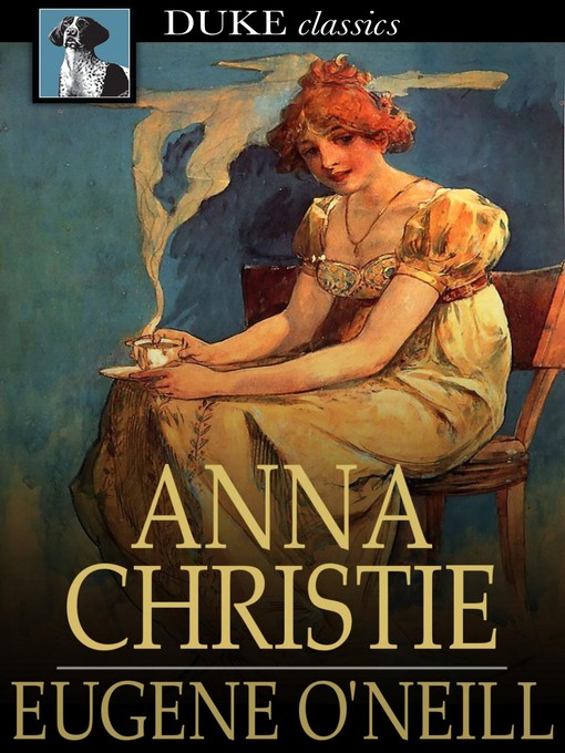 Title details for Anna Christie by Eugene O'Neill - Available